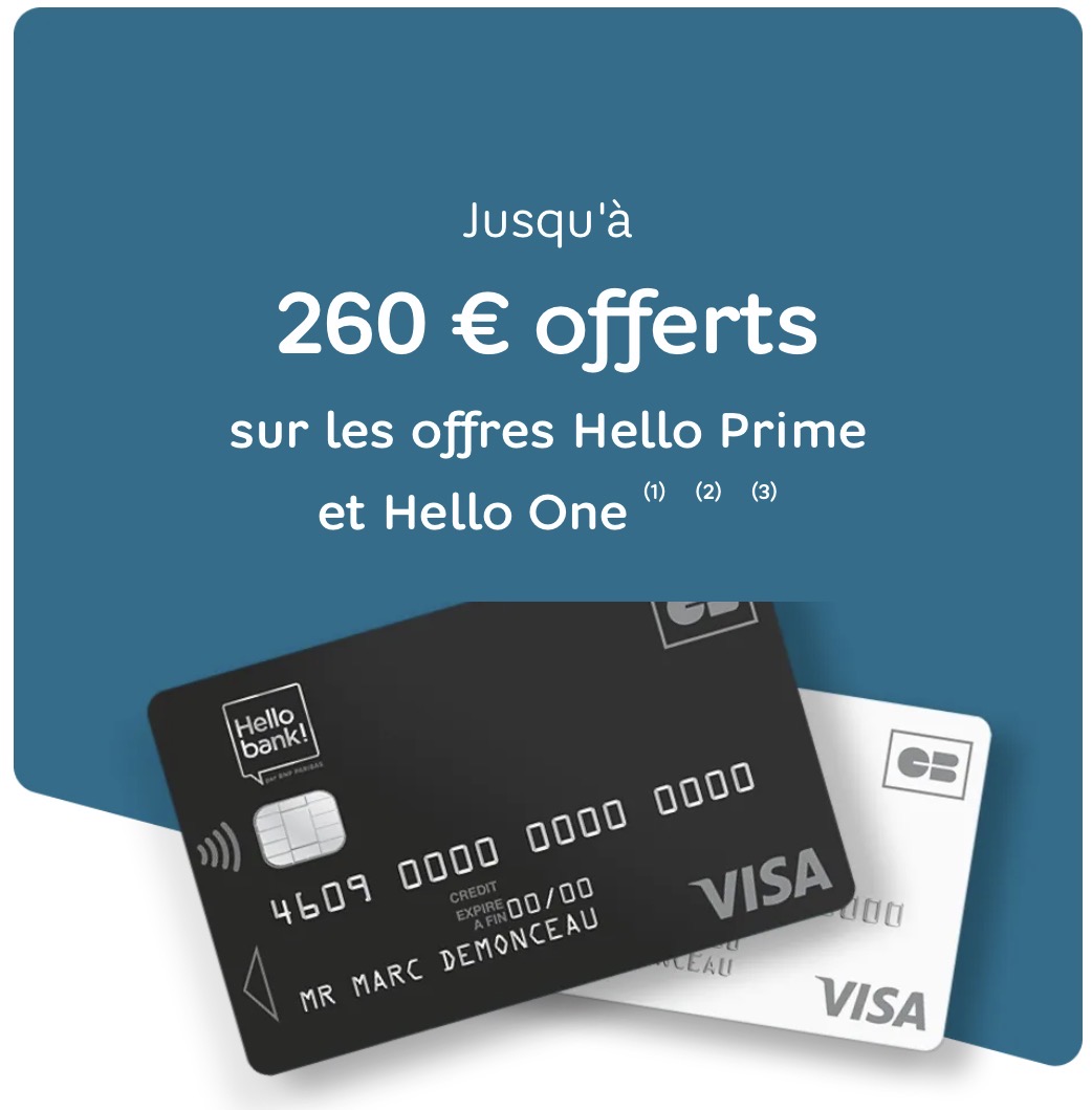 Offre Hello bank! : jusqu'à 260 € offerts sur les offres Hello Prime et Hello One — carte Visa noire et blanche